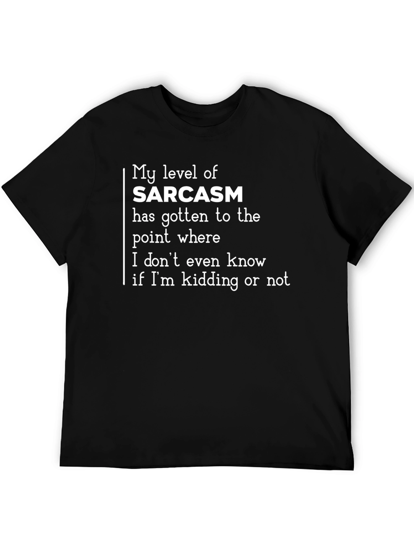 Sarcasm Level T-Shirt - Funny Graphic Tee
