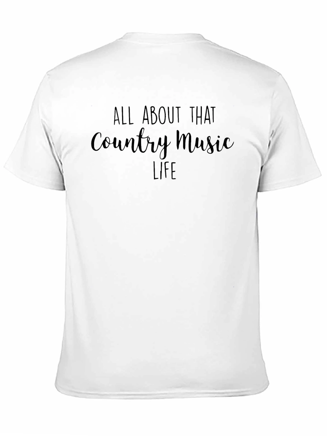 All About That Country Music Life T-Shirt