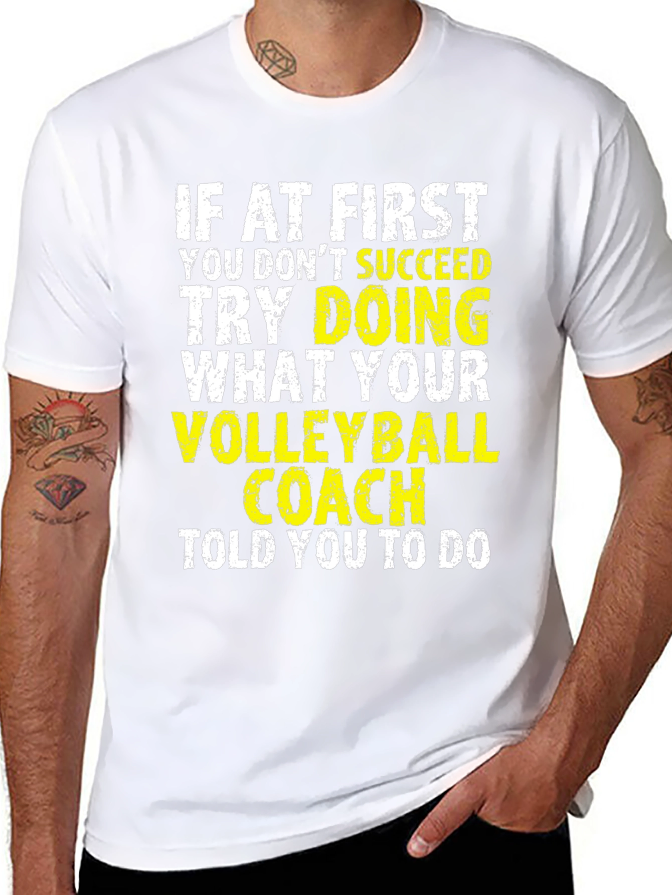 Volleyball Coach T-Shirt: If at First You Dont Succeed