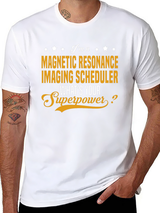 MRI Scheduler Superpower T-Shirt - Gift for MRI Techs