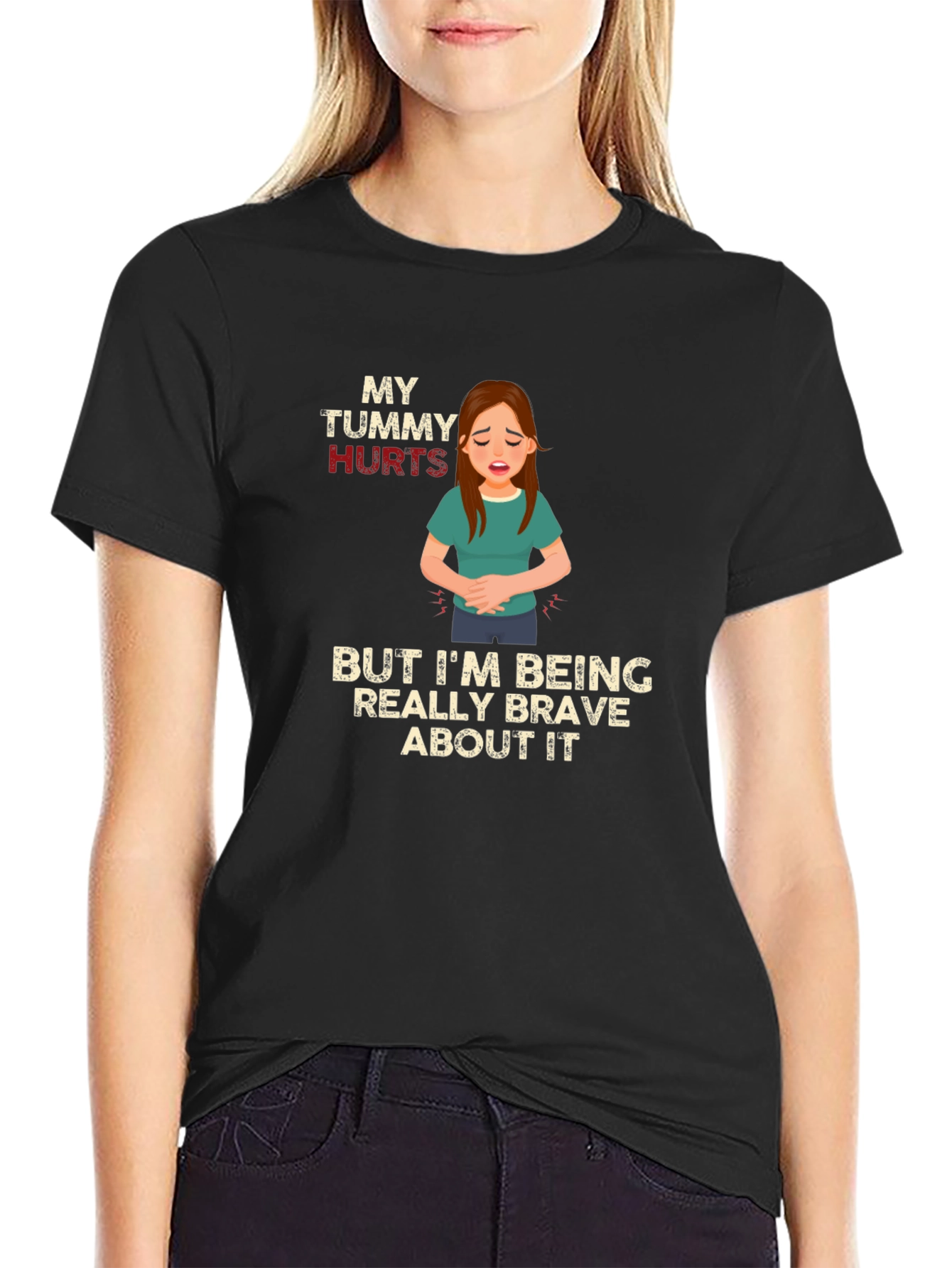 My Tummy Hurts Brave T-Shirt