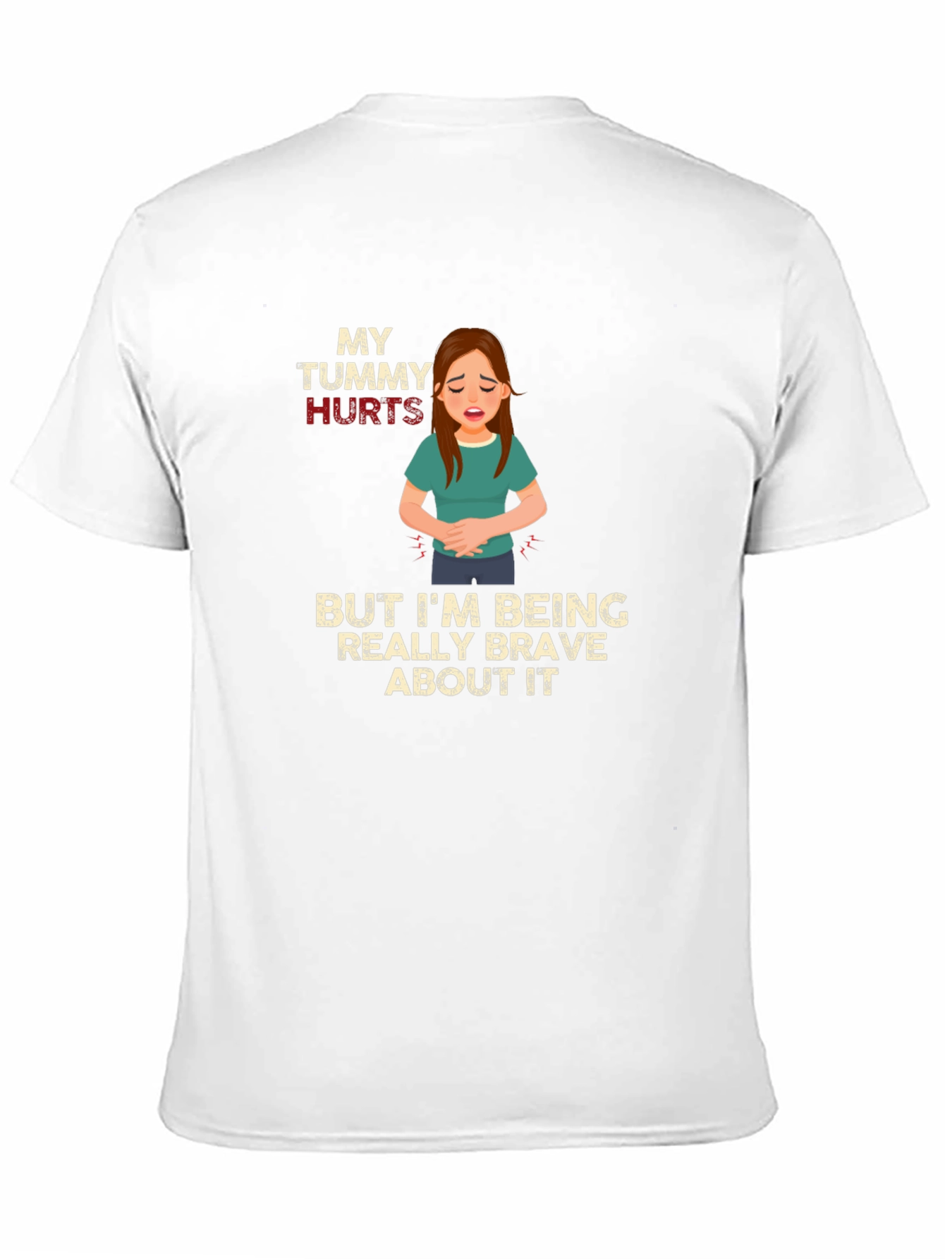 My Tummy Hurts Brave T-Shirt