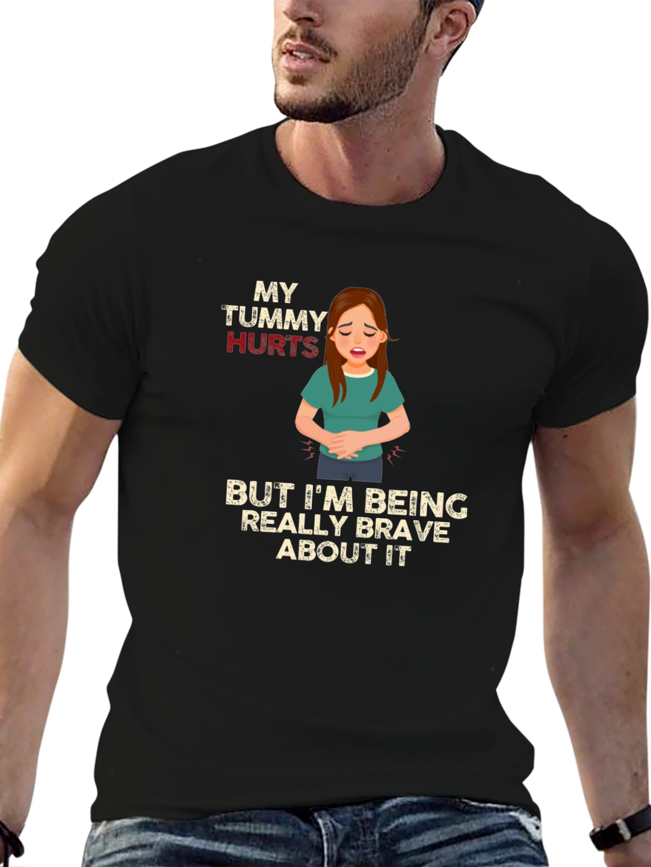 My Tummy Hurts Brave T-Shirt