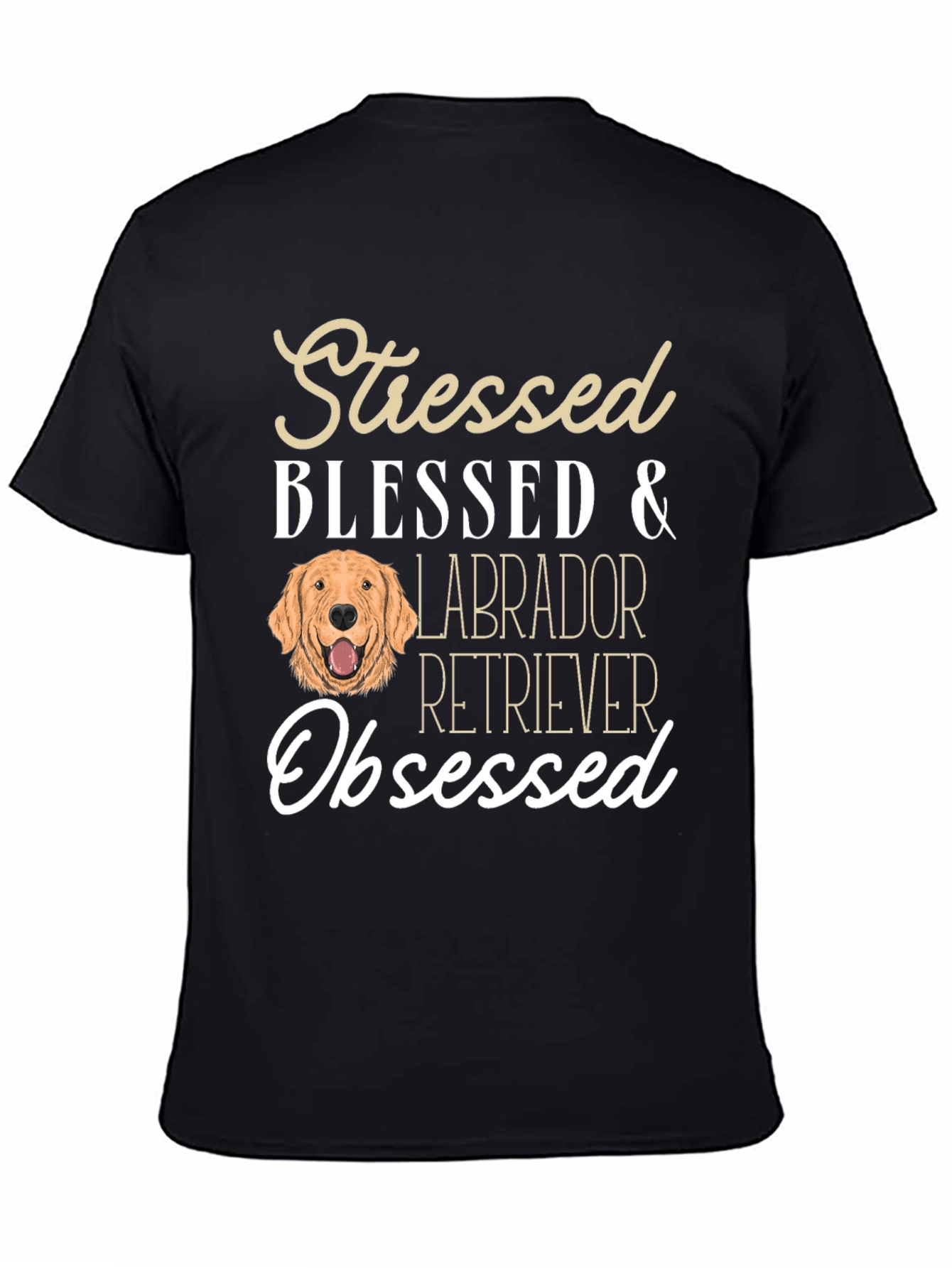 Stressed Blessed Labrador Retriever Dog T-Shirt