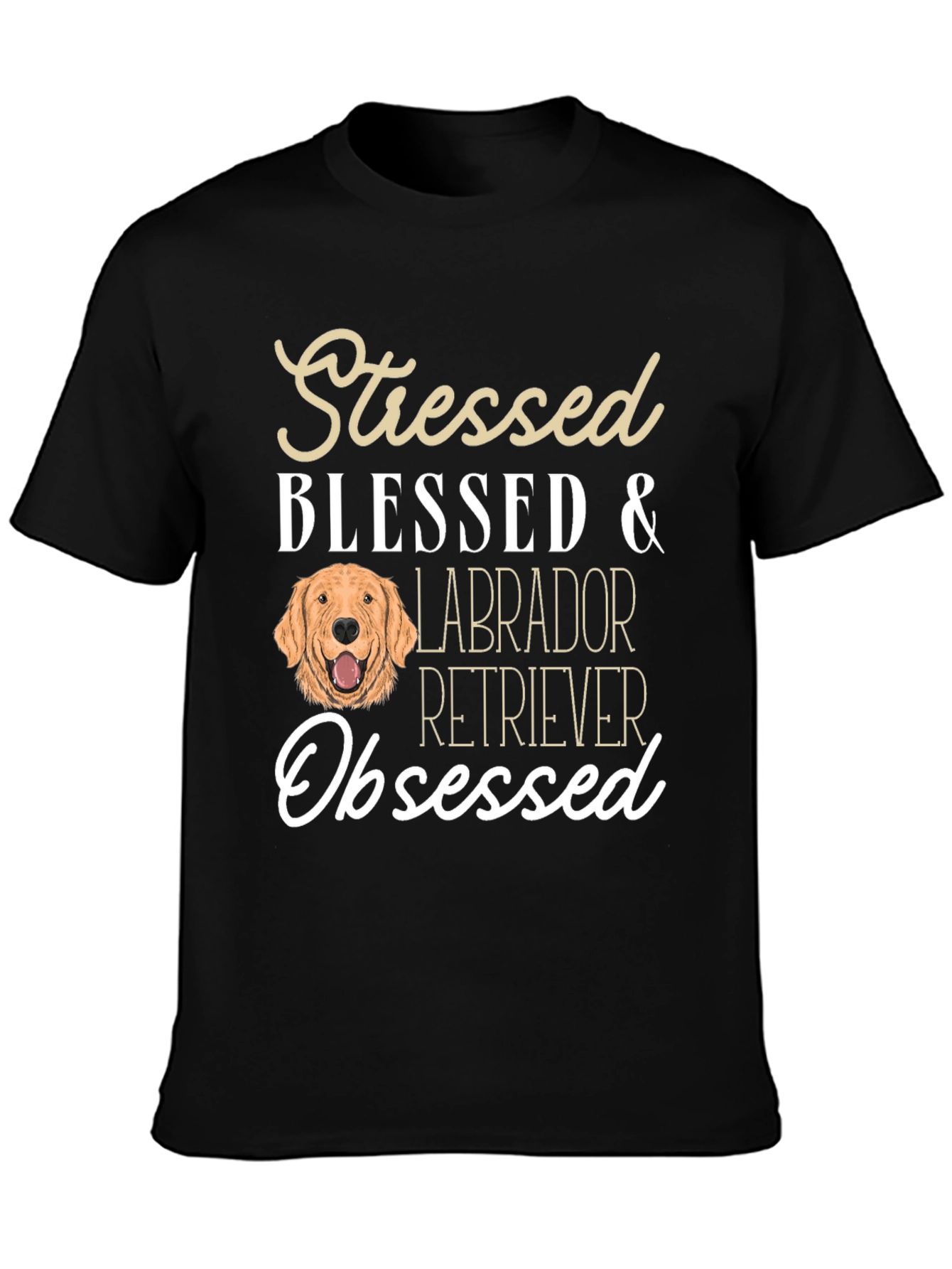 Stressed Blessed Labrador Retriever Dog T-Shirt