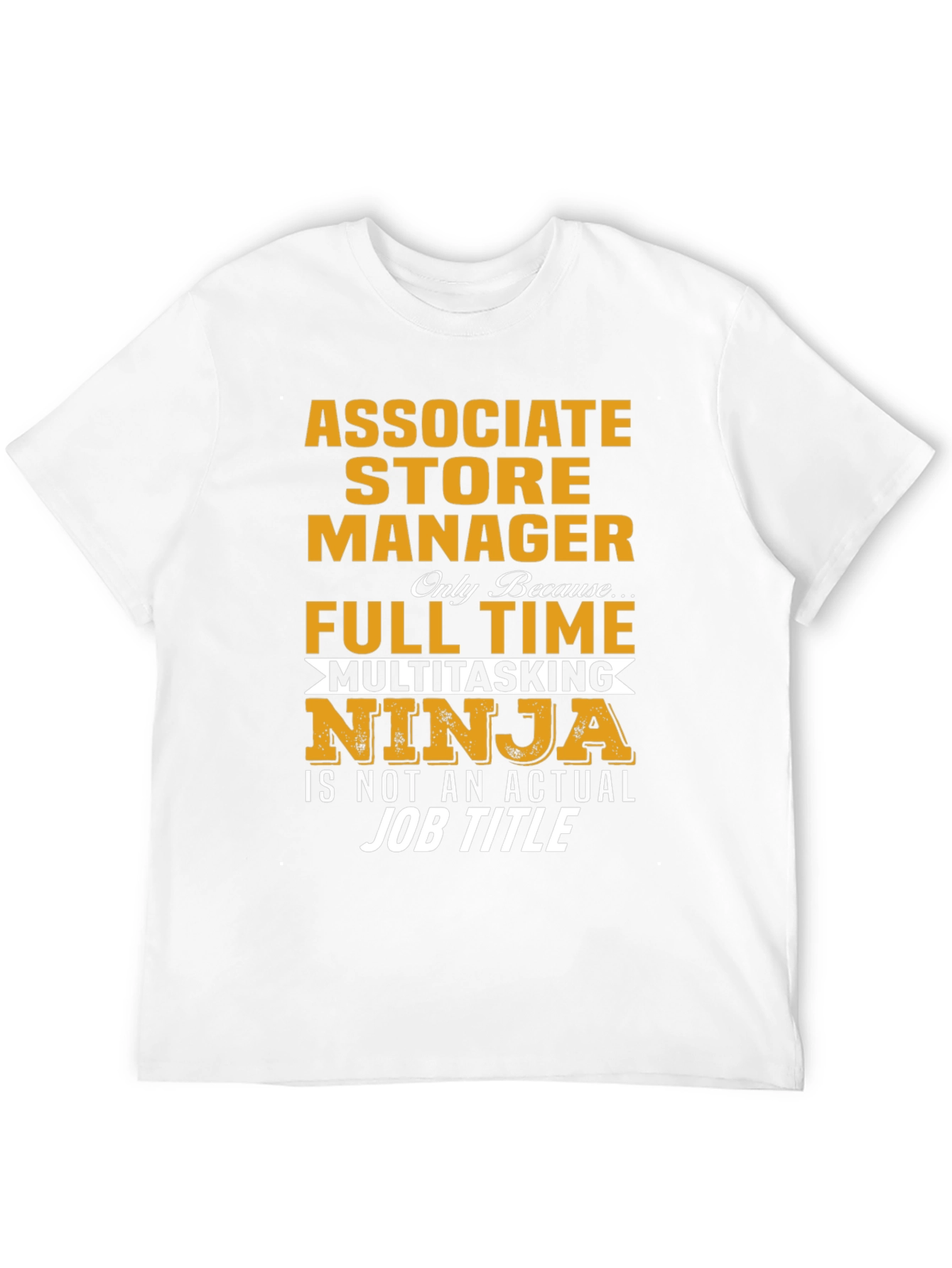 Associate Store Manager Multitasking Ninja T-Shirt