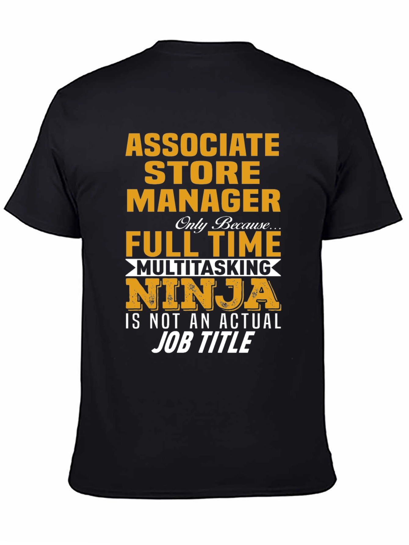 Associate Store Manager Multitasking Ninja T-Shirt