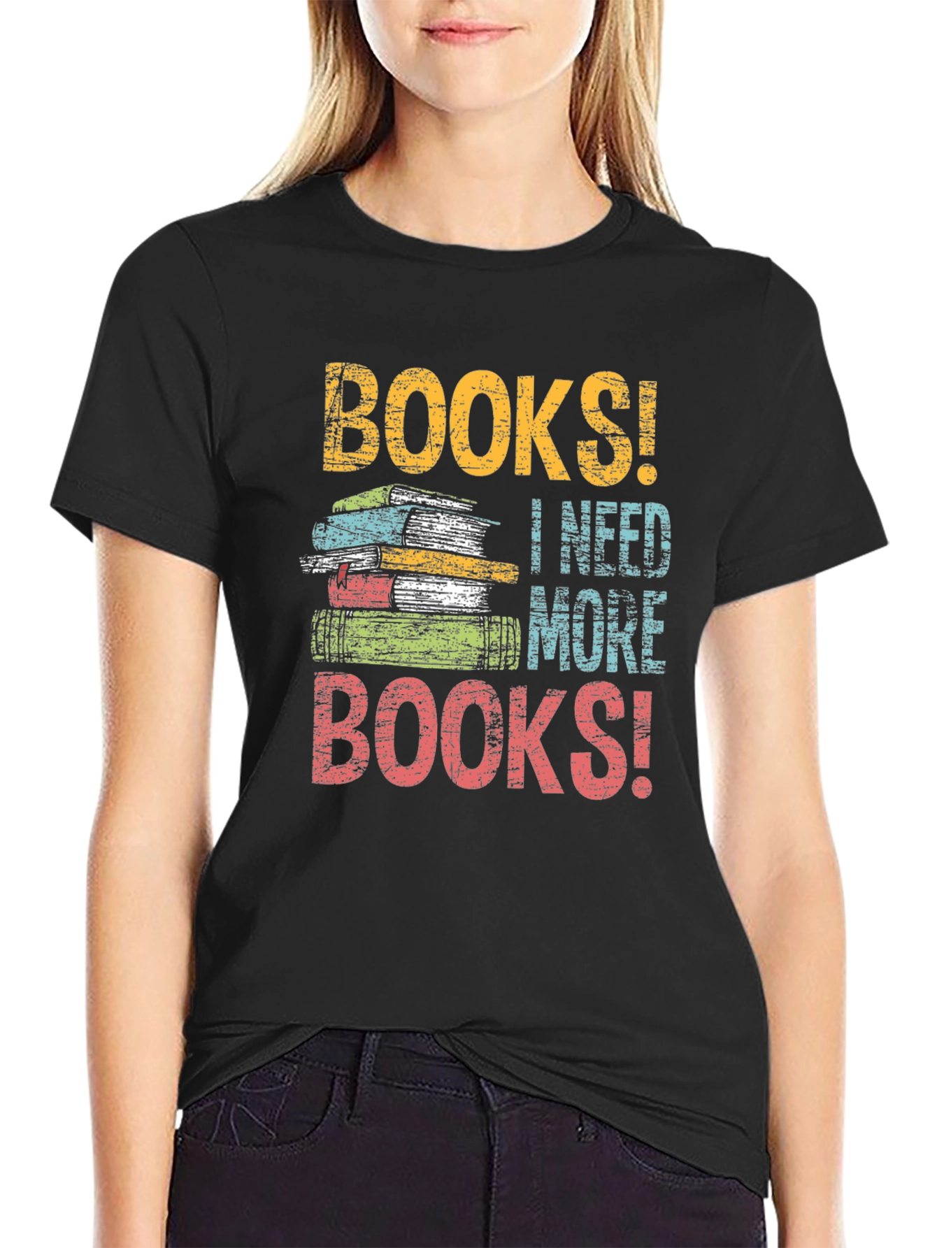 Books! I Need More Books! Graphic T-Shirt