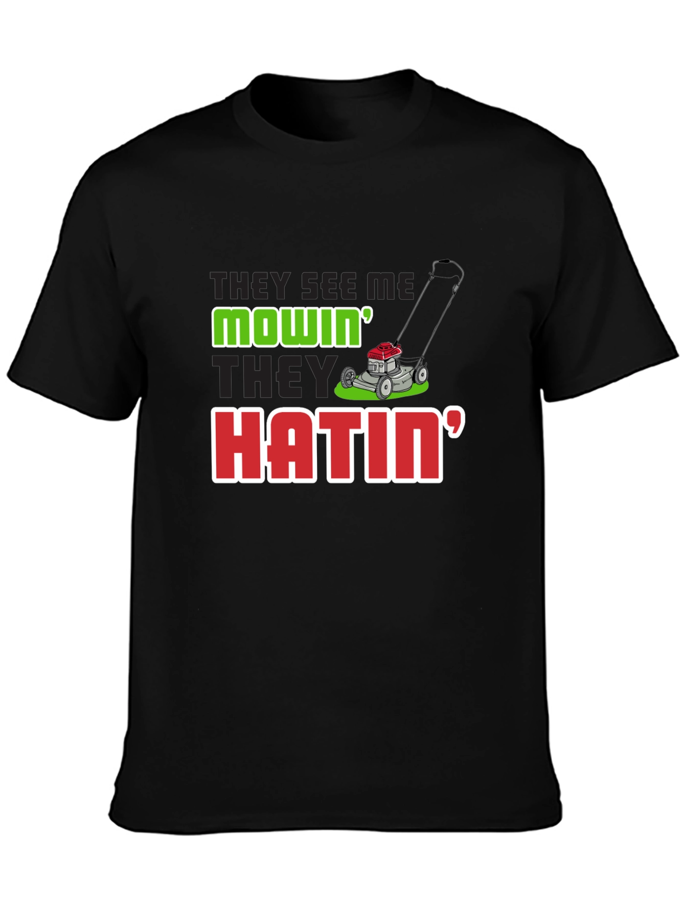 They See Me Mowin Mens Black T-Shirt