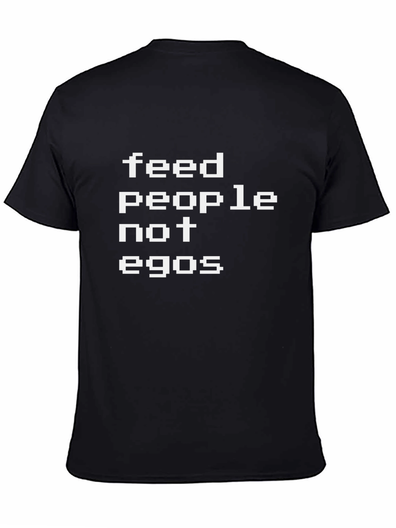 Feed People Not Egos Graphic Tee