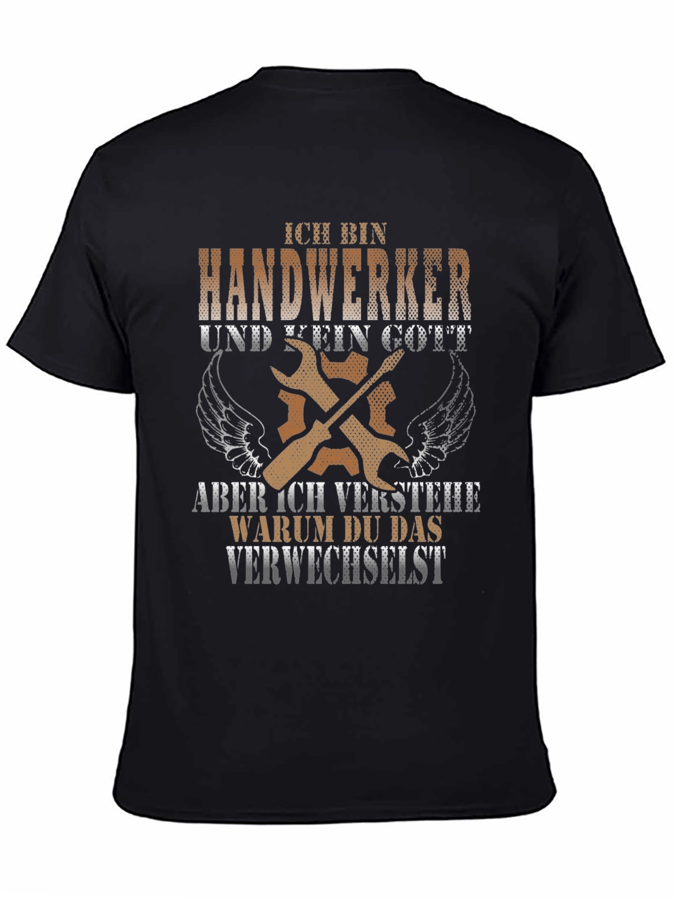 Handwerker T-Shirt: Not a God But Close!