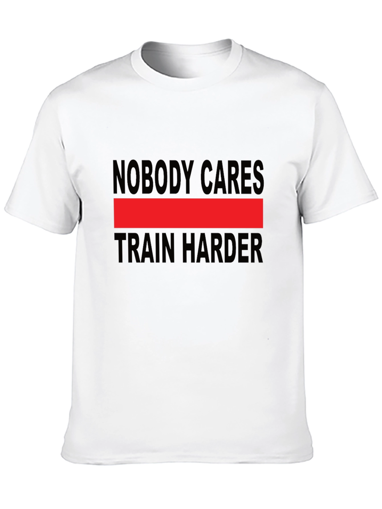 Nobody Cares Train Harder Graphic Tee