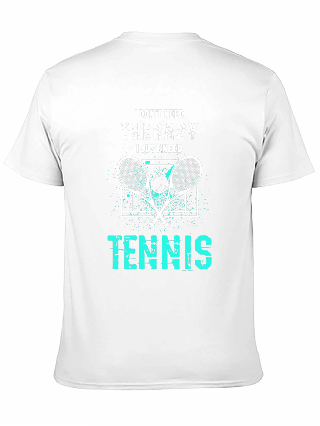 I Dont Need Therapy I Just Need Tennis T-Shirt