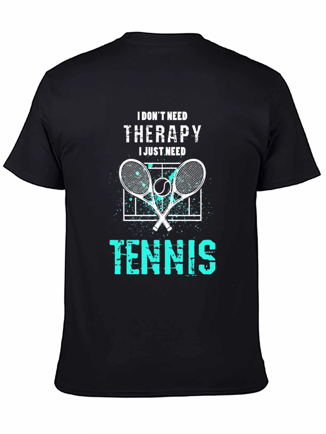 I Dont Need Therapy I Just Need Tennis T-Shirt