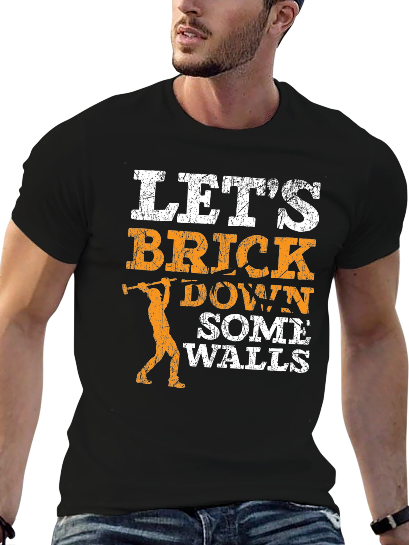 Lets Brick Down Some Walls Graphic T-Shirt