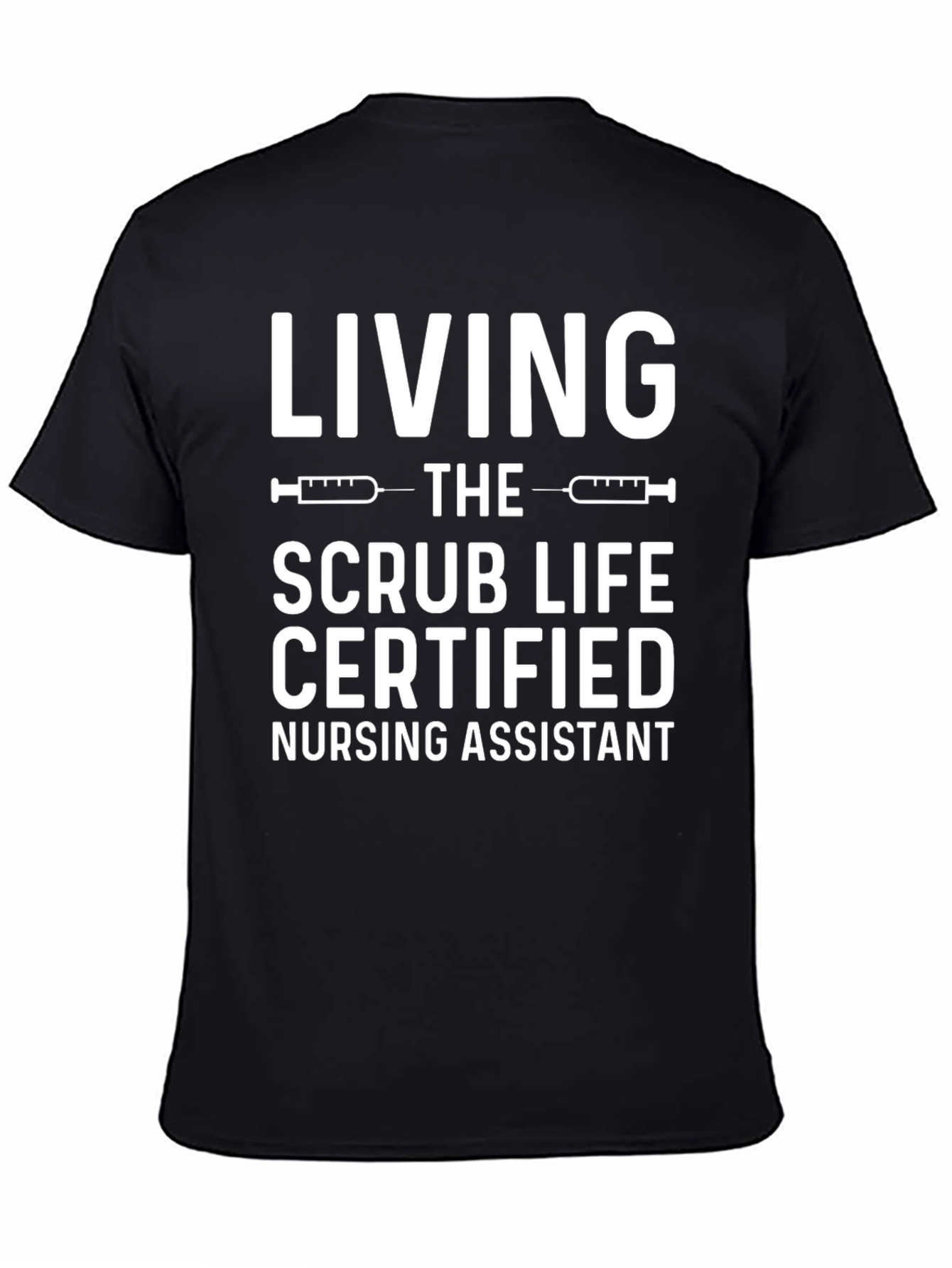 Certified Nursing Assistant Scrub Life T-Shirt