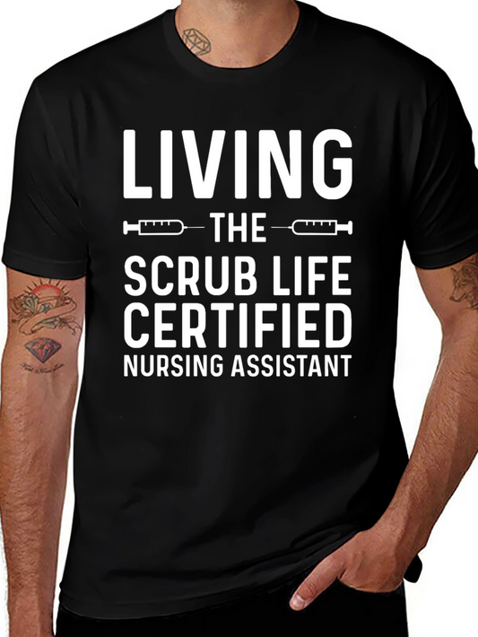 Certified Nursing Assistant Scrub Life T-Shirt