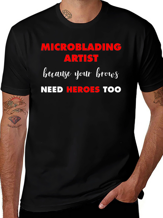 Microblading Artist T-Shirt: Brow Heroes Too!