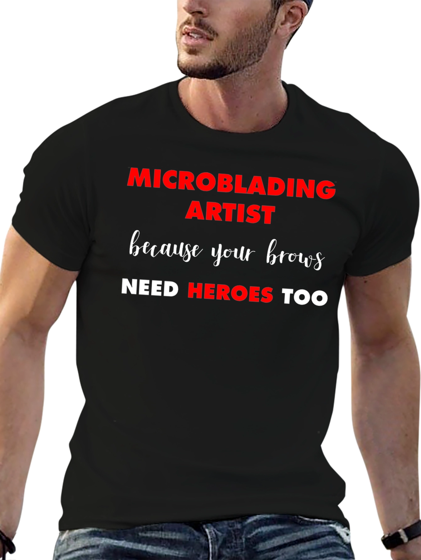 Microblading Artist T-Shirt: Brow Heroes Too!