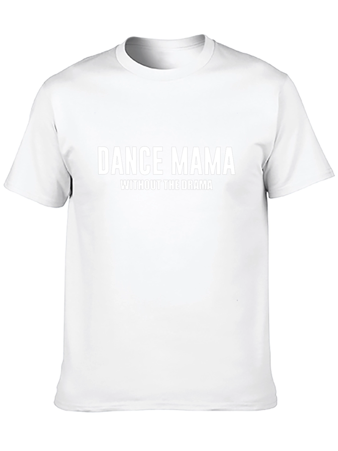 Dance Mama T-Shirt - Without the Drama - Black