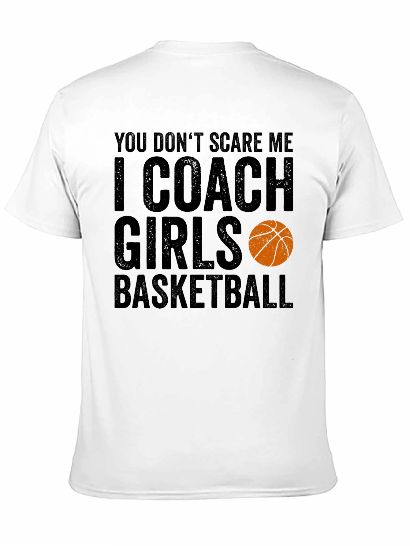 Funny Basketball Coach T-Shirt - I Coach Girls Basketball