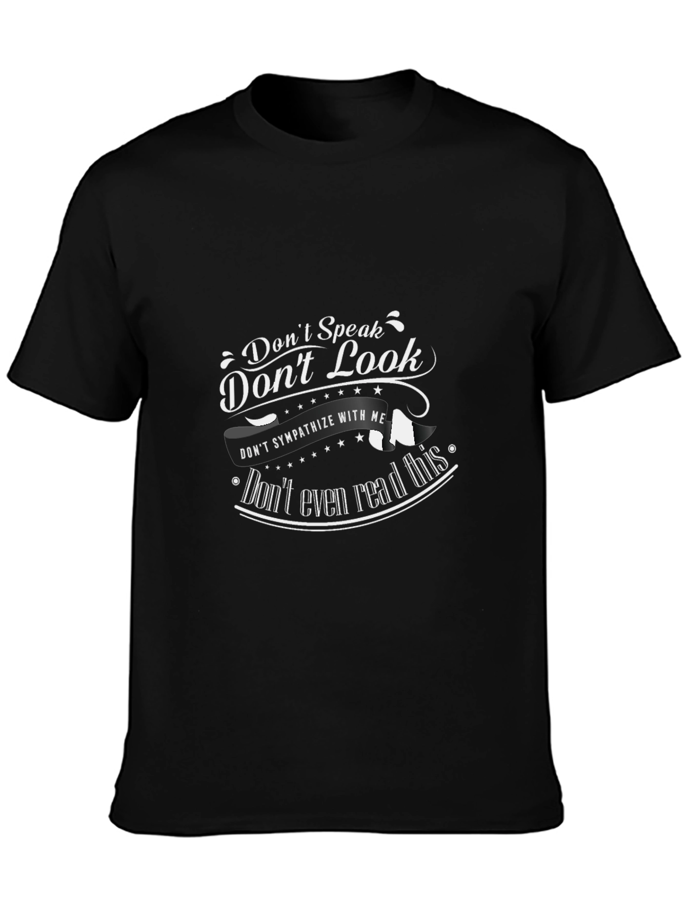 Dont Speak T-Shirt: Sarcastic Graphic Tee