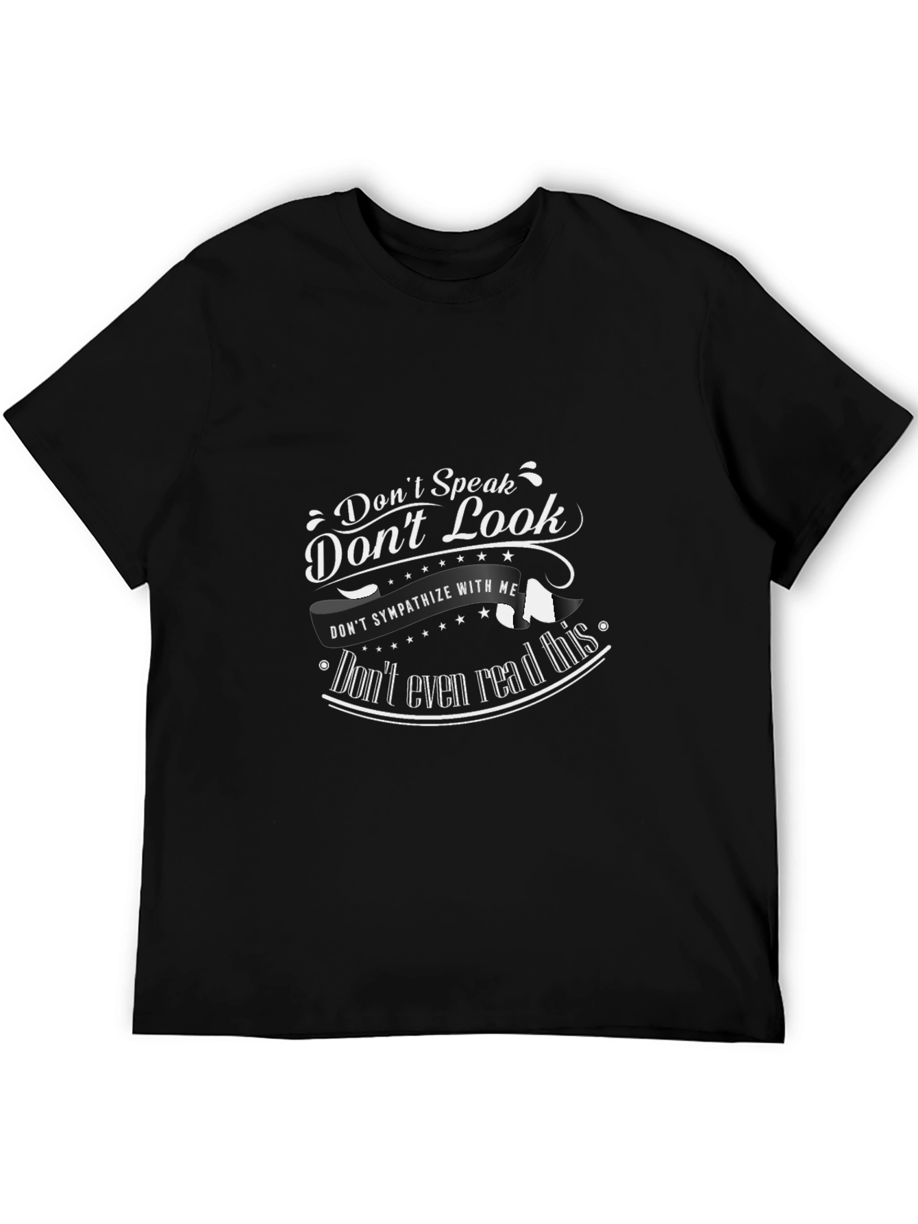 Dont Speak T-Shirt: Sarcastic Graphic Tee