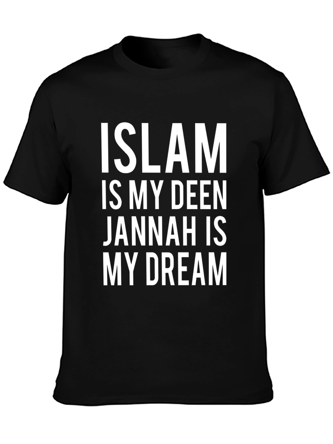 Islam Is My Deen Jannah Is My Dream T-Shirt