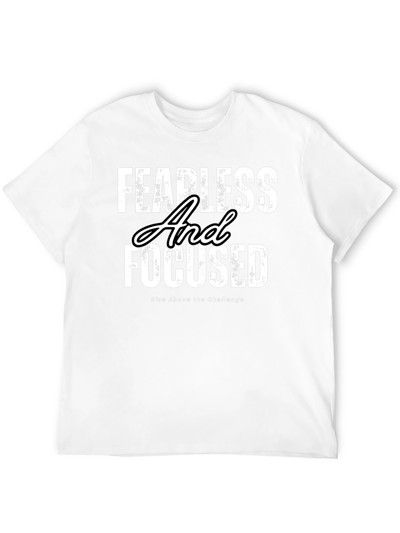 Fearless and Focused T-Shirt - Motivational Apparel