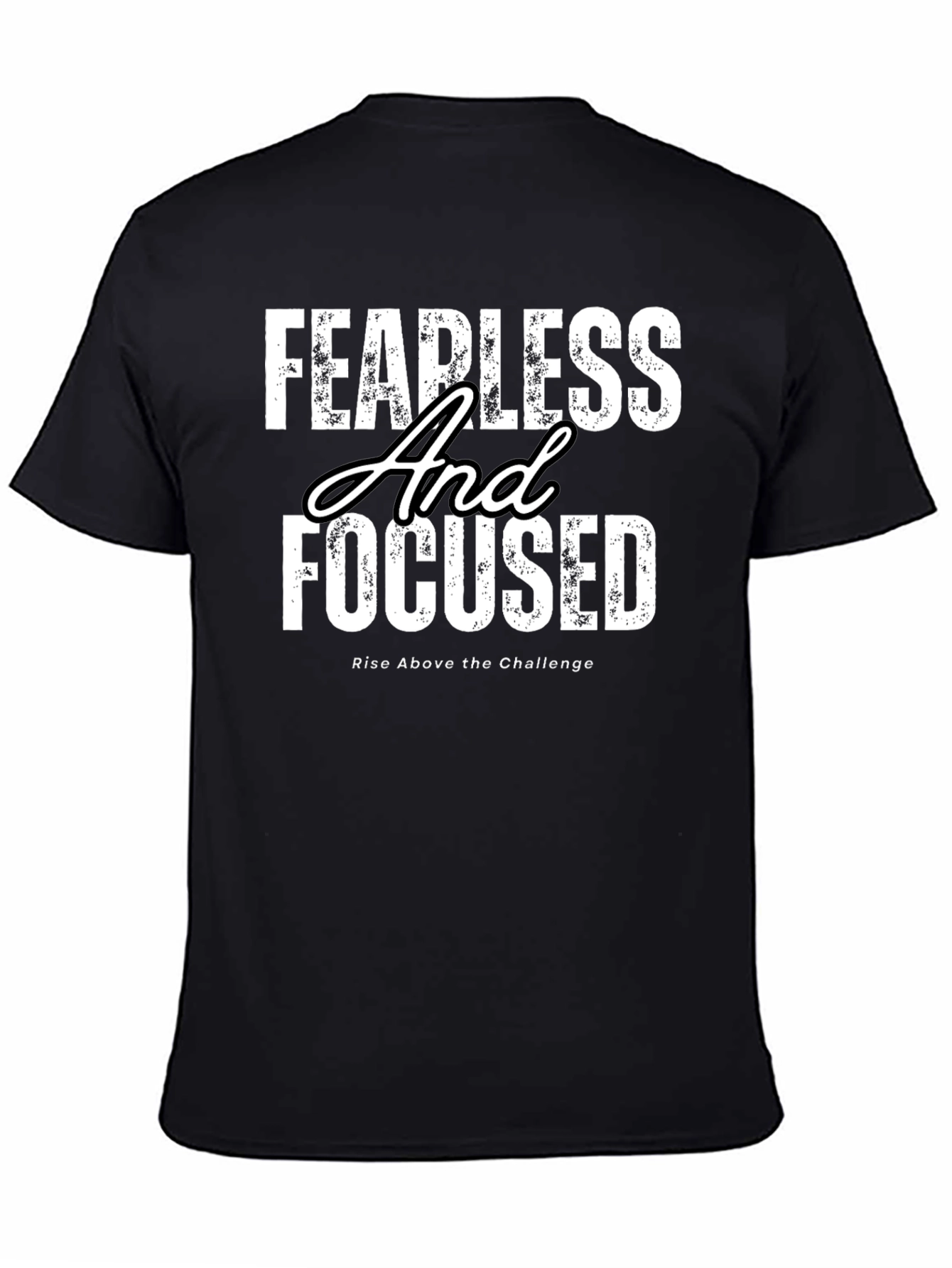 Fearless and Focused T-Shirt - Motivational Apparel