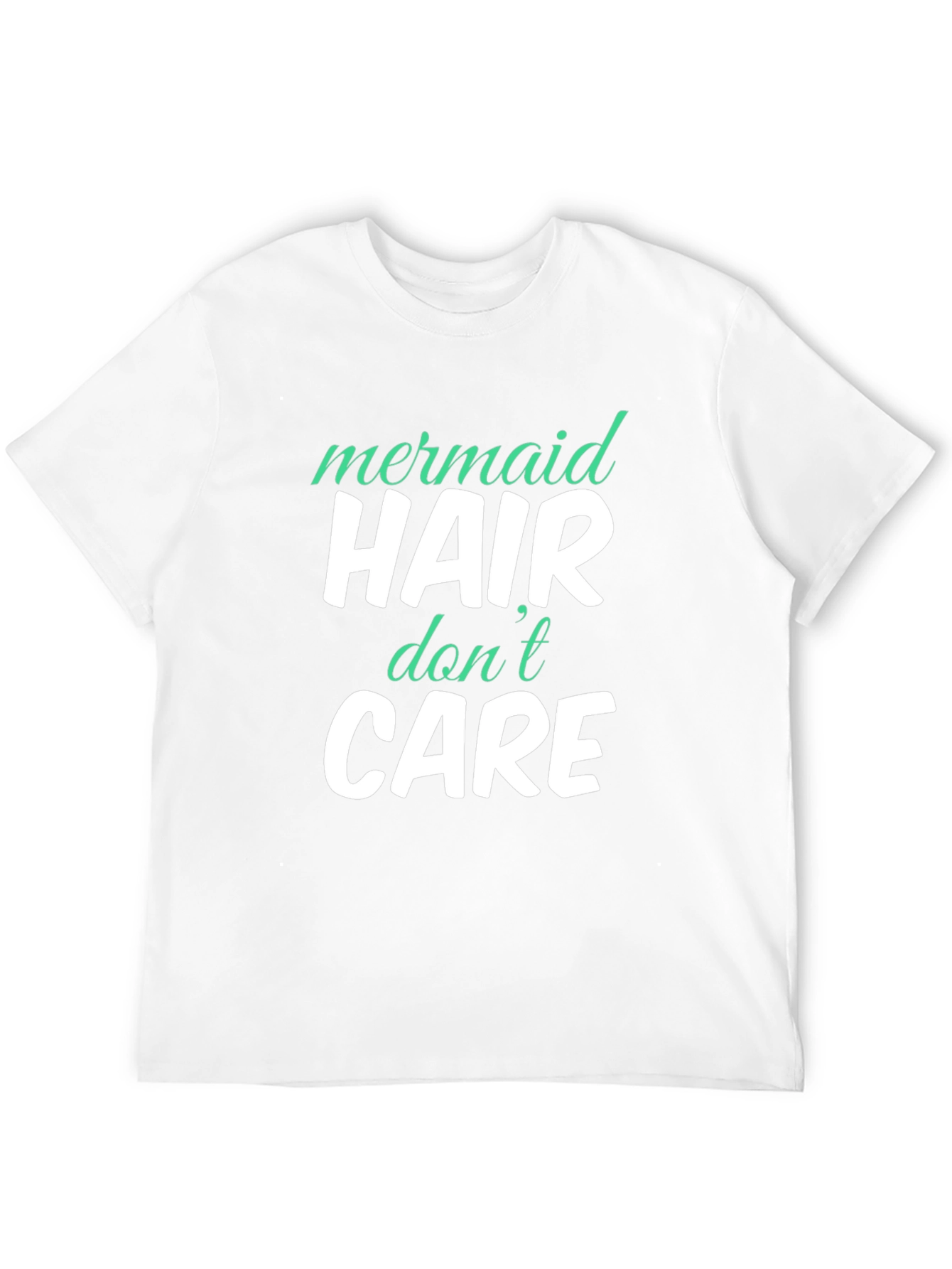 Mermaid Hair Dont Care Graphic T-Shirt