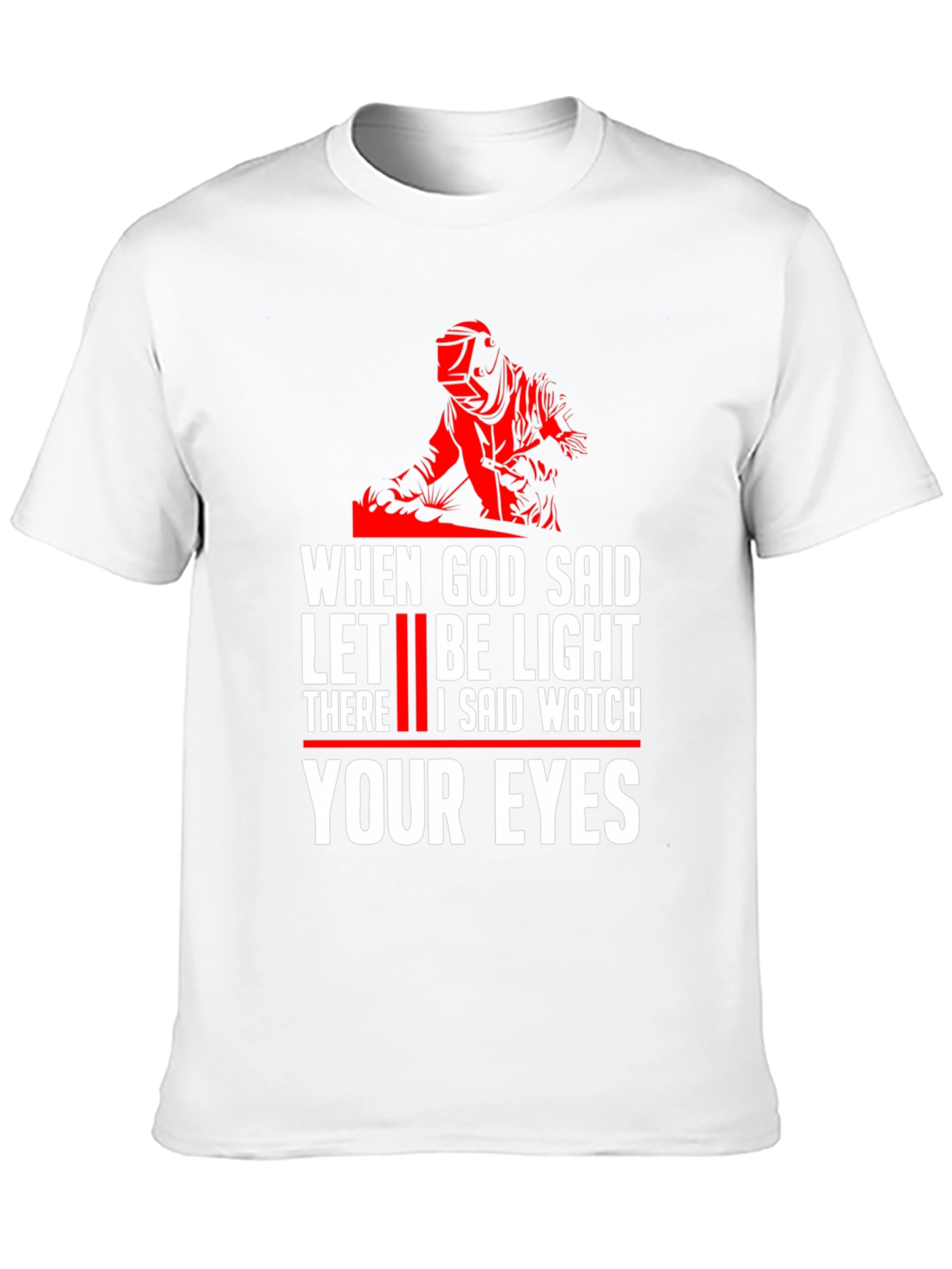 Welder Let There Be Light Graphic T-Shirt