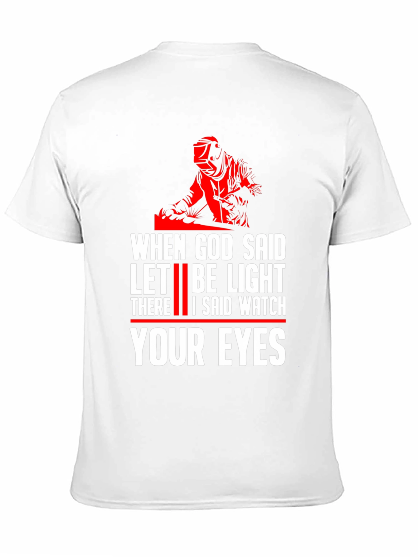 Welder Let There Be Light Graphic T-Shirt