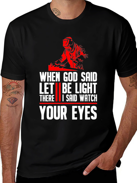 Welder Let There Be Light Graphic T-Shirt