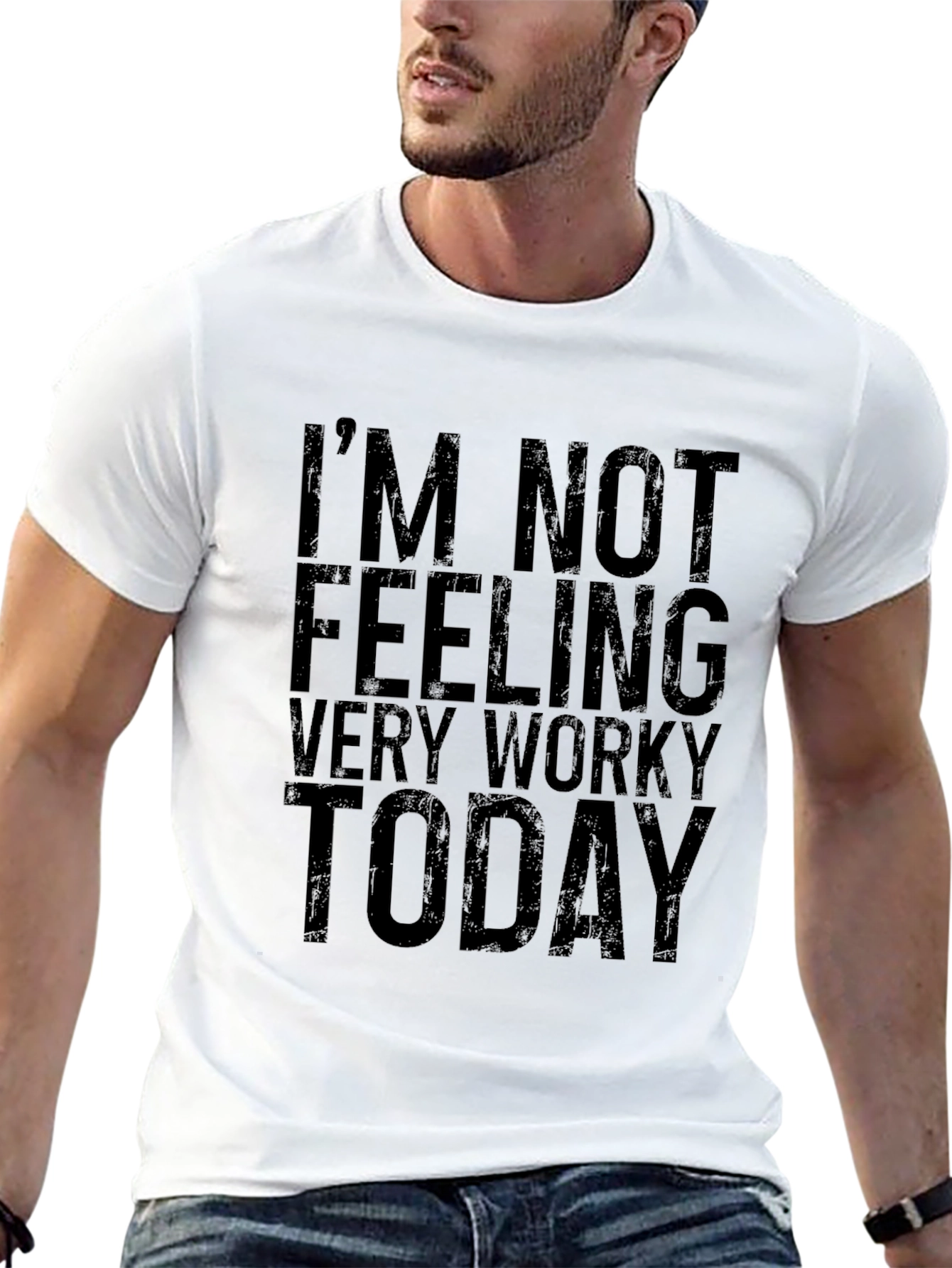 Funny Im Not Feeling Worky T-Shirt