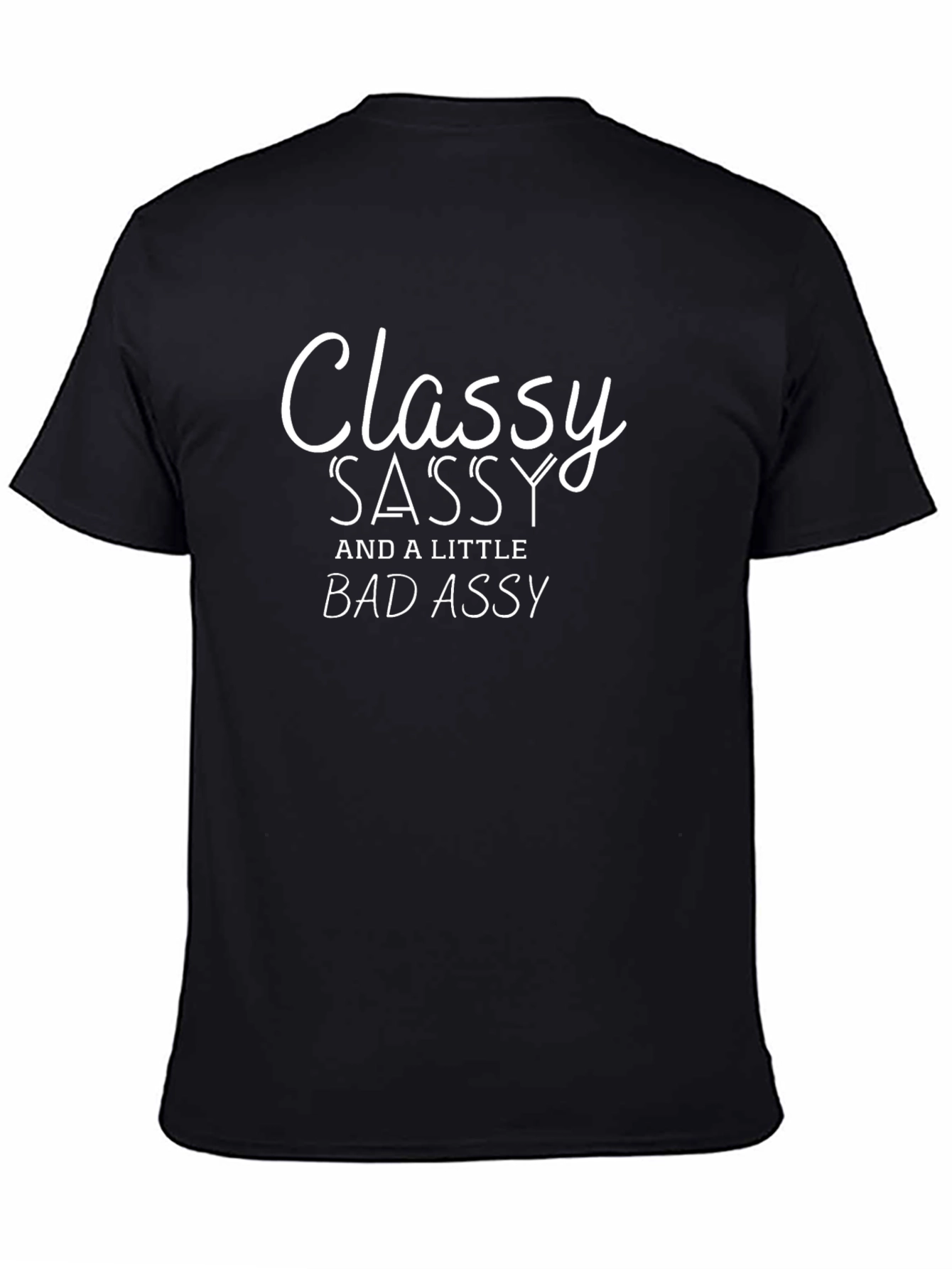 Classy Sassy Bad Assy Graphic Tee