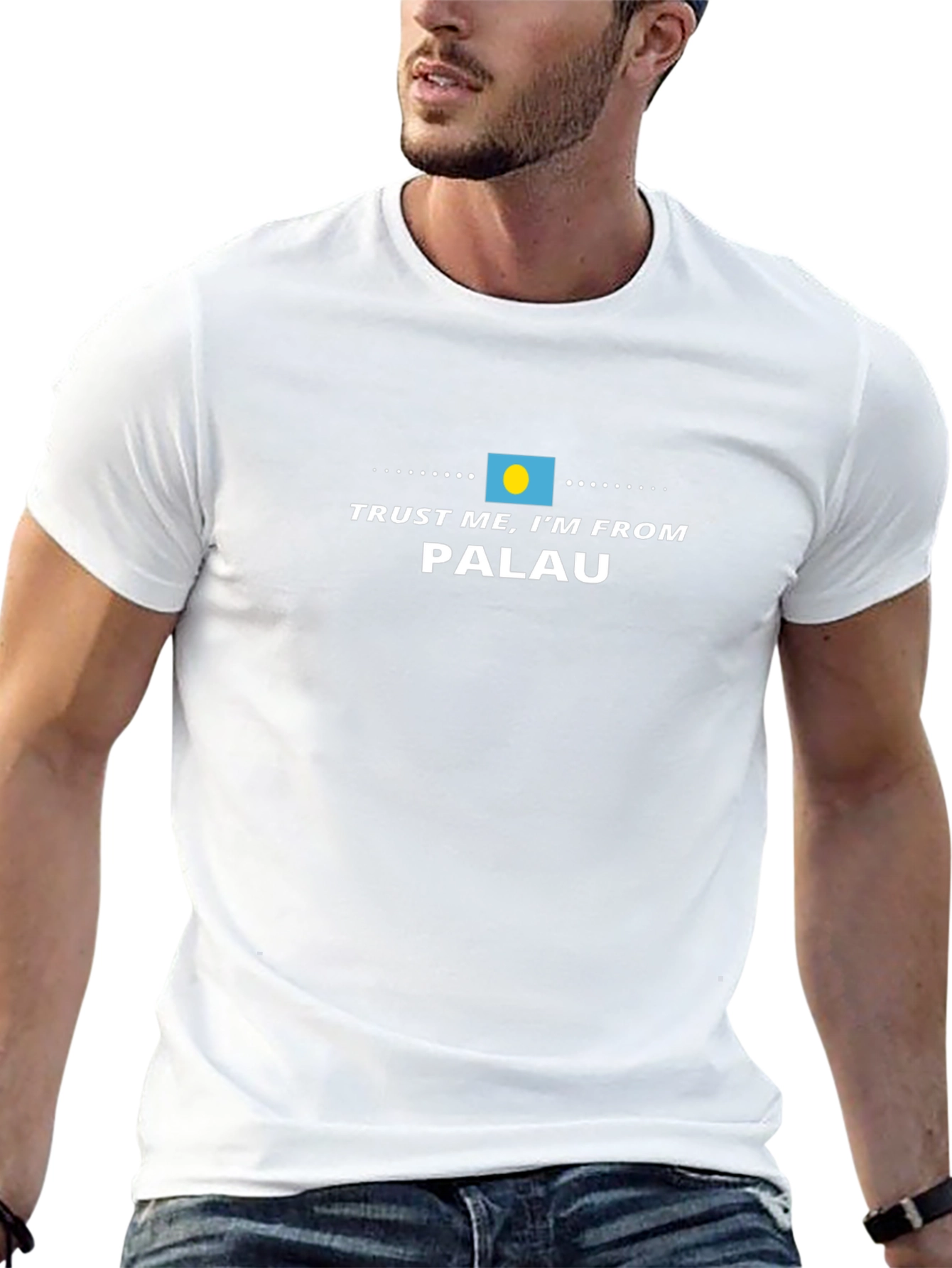 Trust Me Im From Palau T-Shirt