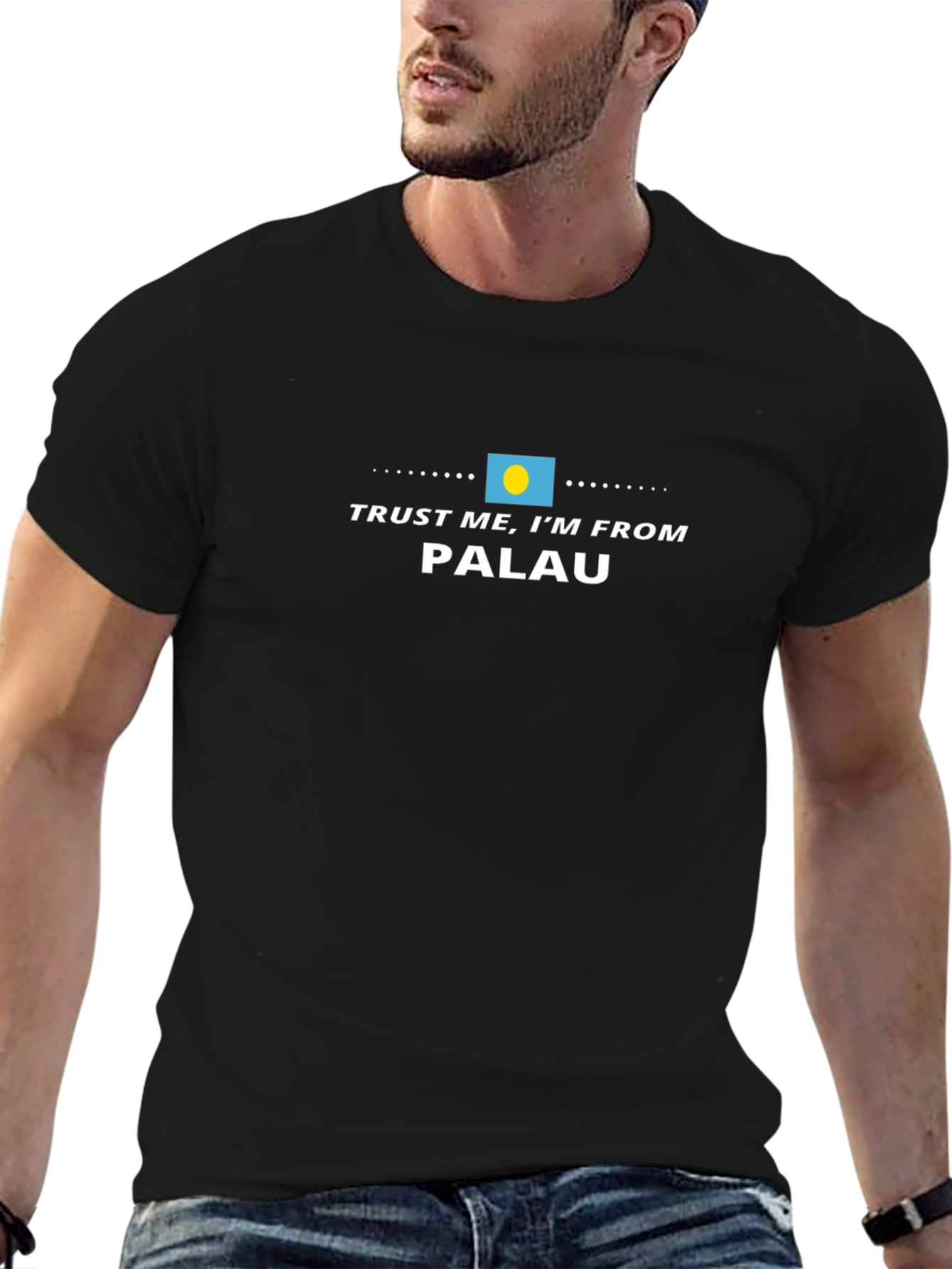 Trust Me Im From Palau T-Shirt