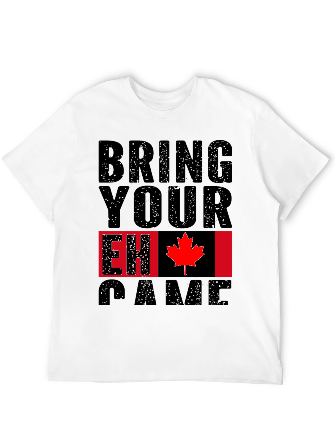 Bring Your EH Game Canada Flag Graphic T-Shirt