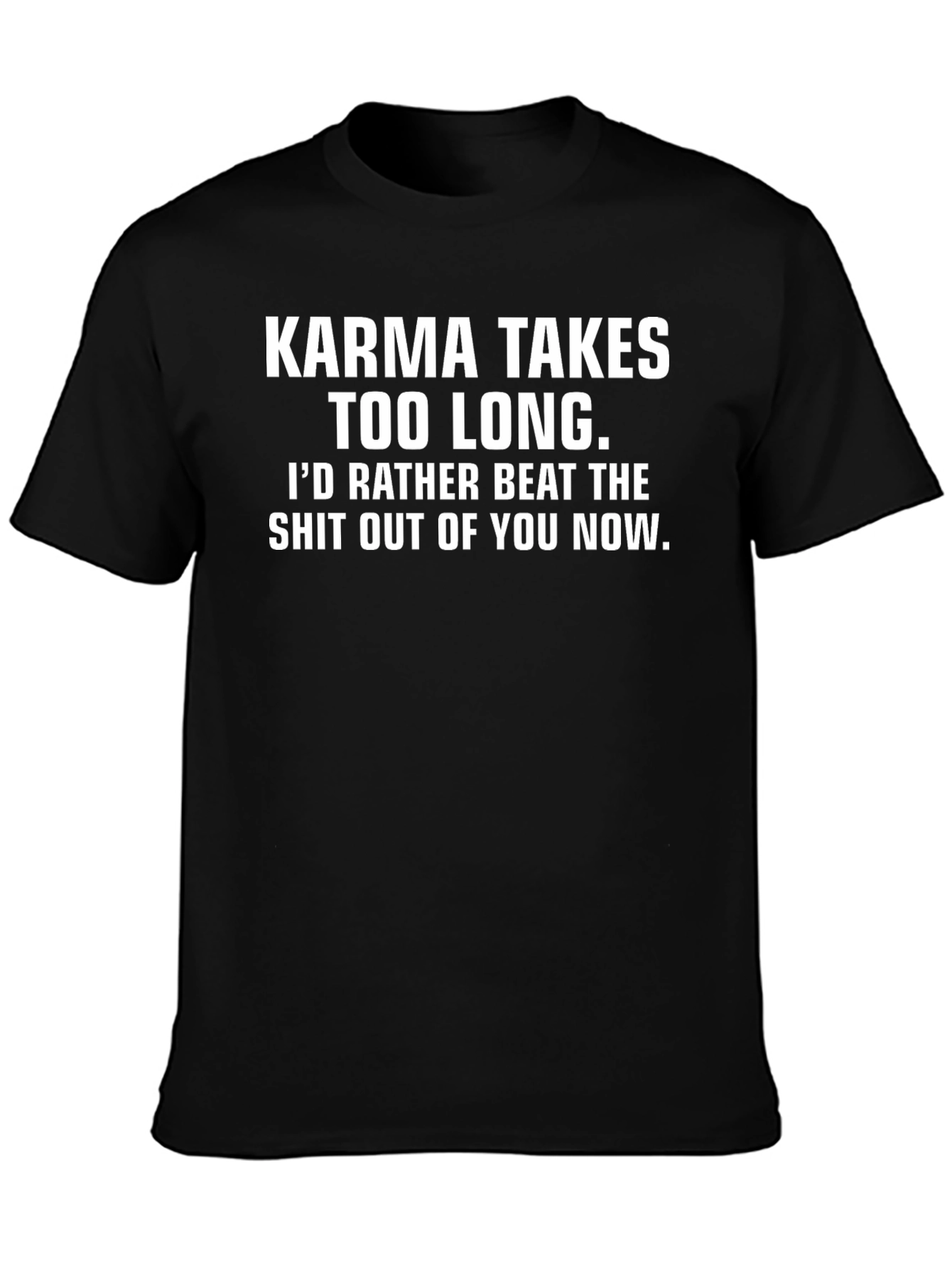 Karma Takes Too Long Graphic Tee