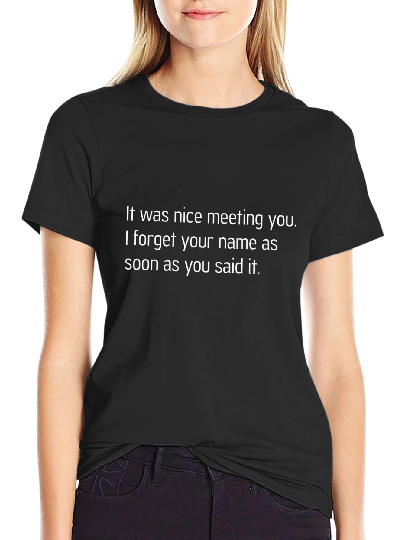 Funny Nice Meeting You Black T-Shirt