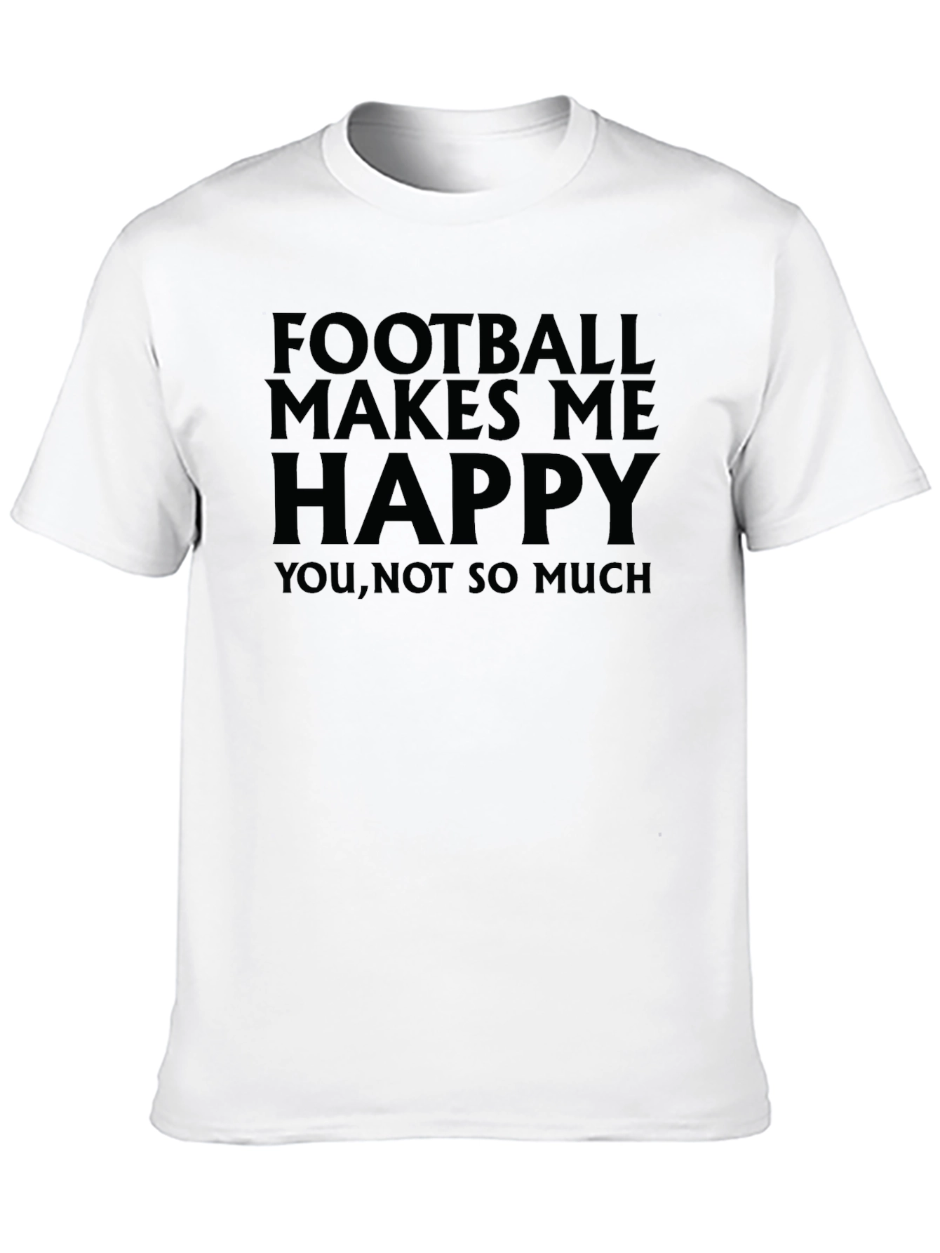 Football Makes Me Happy T-Shirt