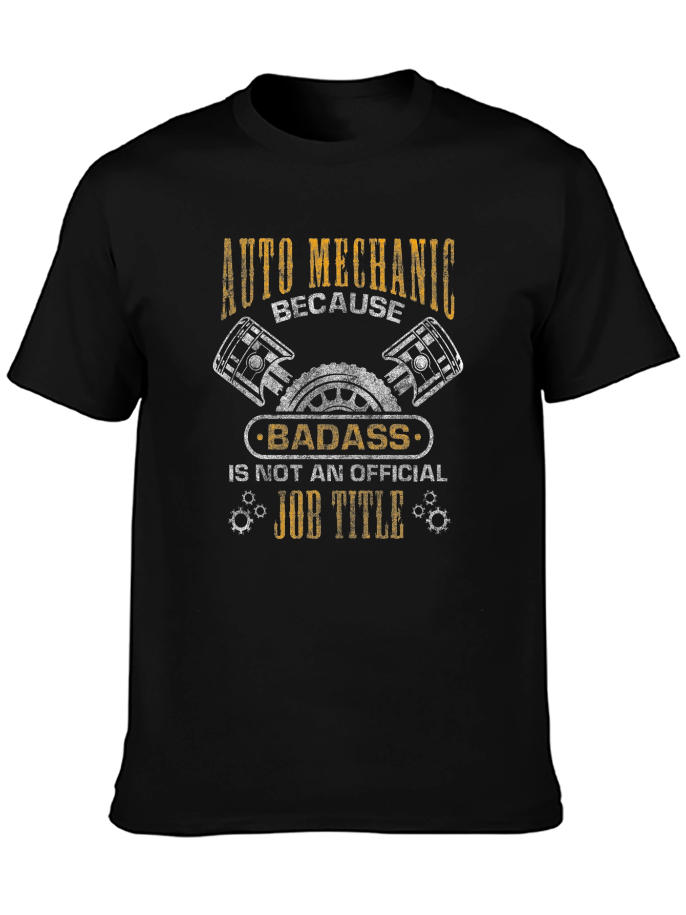 Auto Mechanic Badass Job Title Graphic T-Shirt
