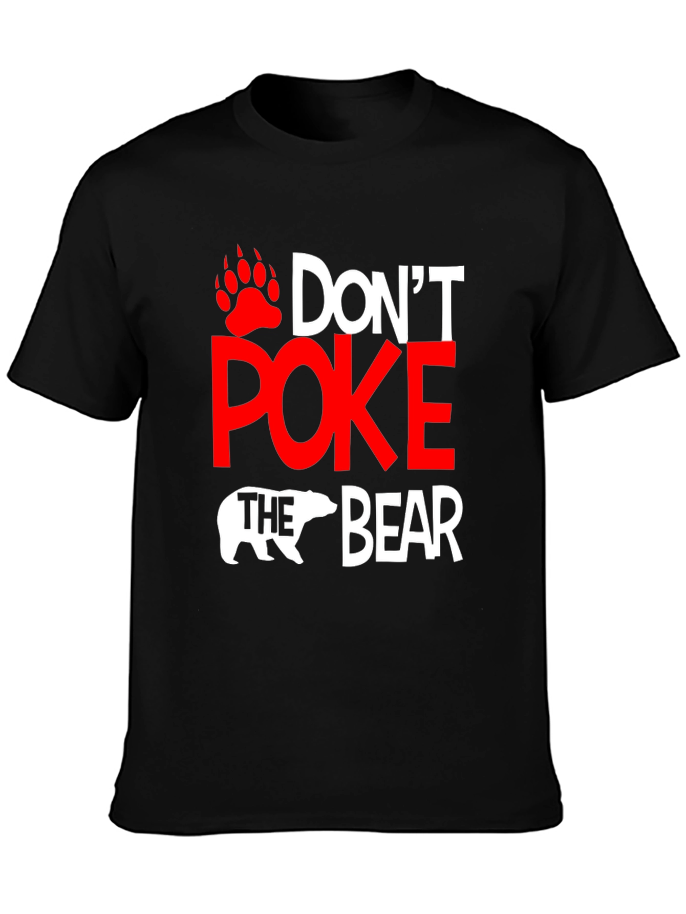 Dont Poke The Bear Graphic T-Shirt