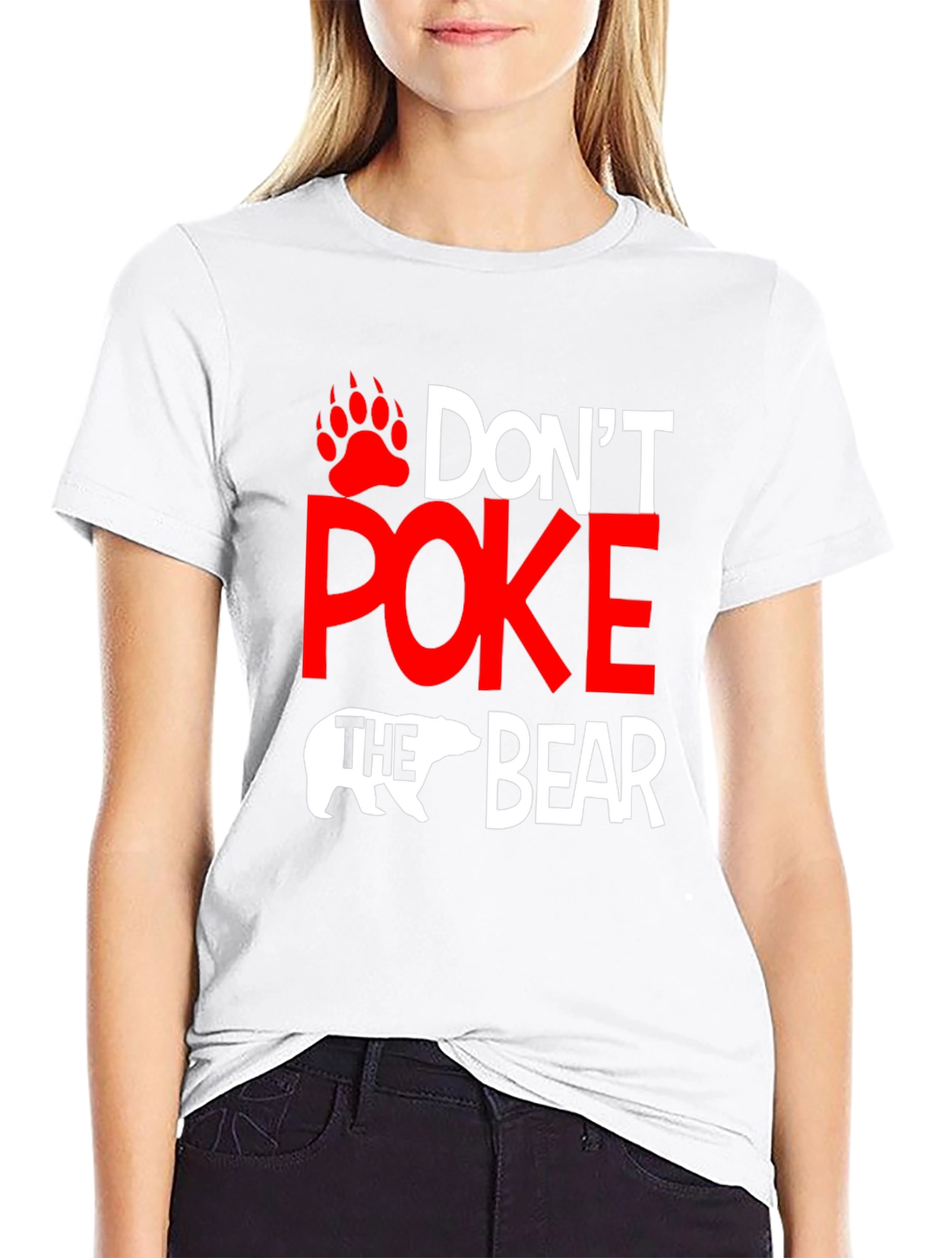 Dont Poke The Bear Graphic T-Shirt
