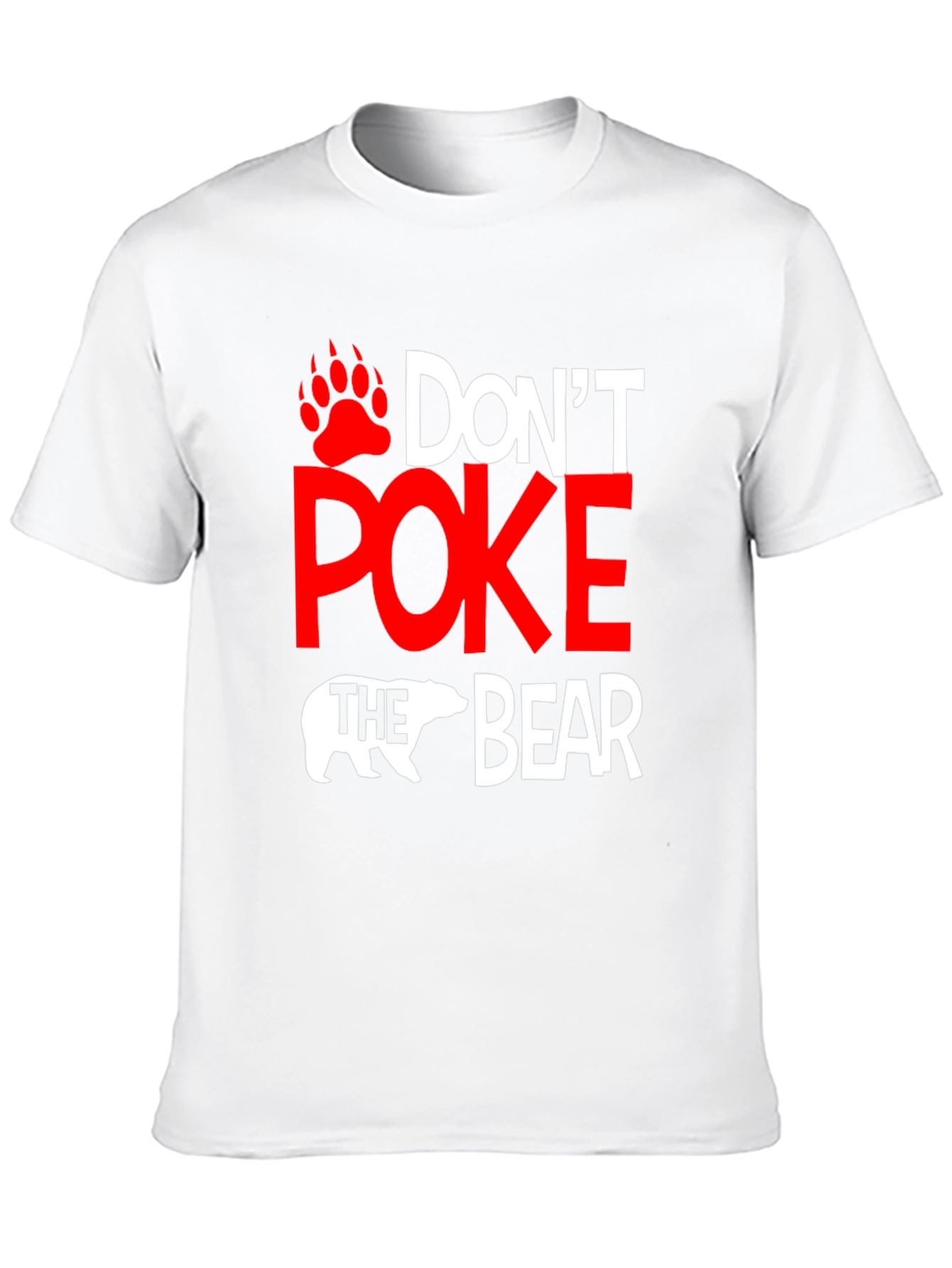 Dont Poke The Bear Graphic T-Shirt