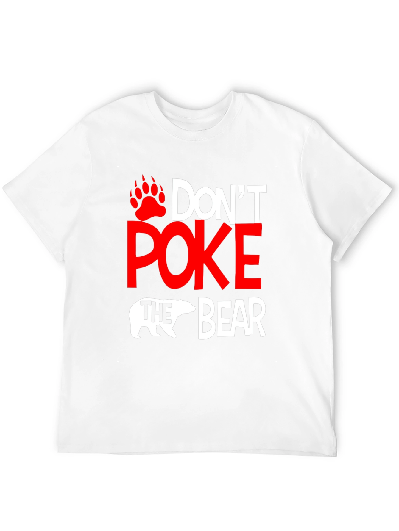 Dont Poke The Bear Graphic T-Shirt