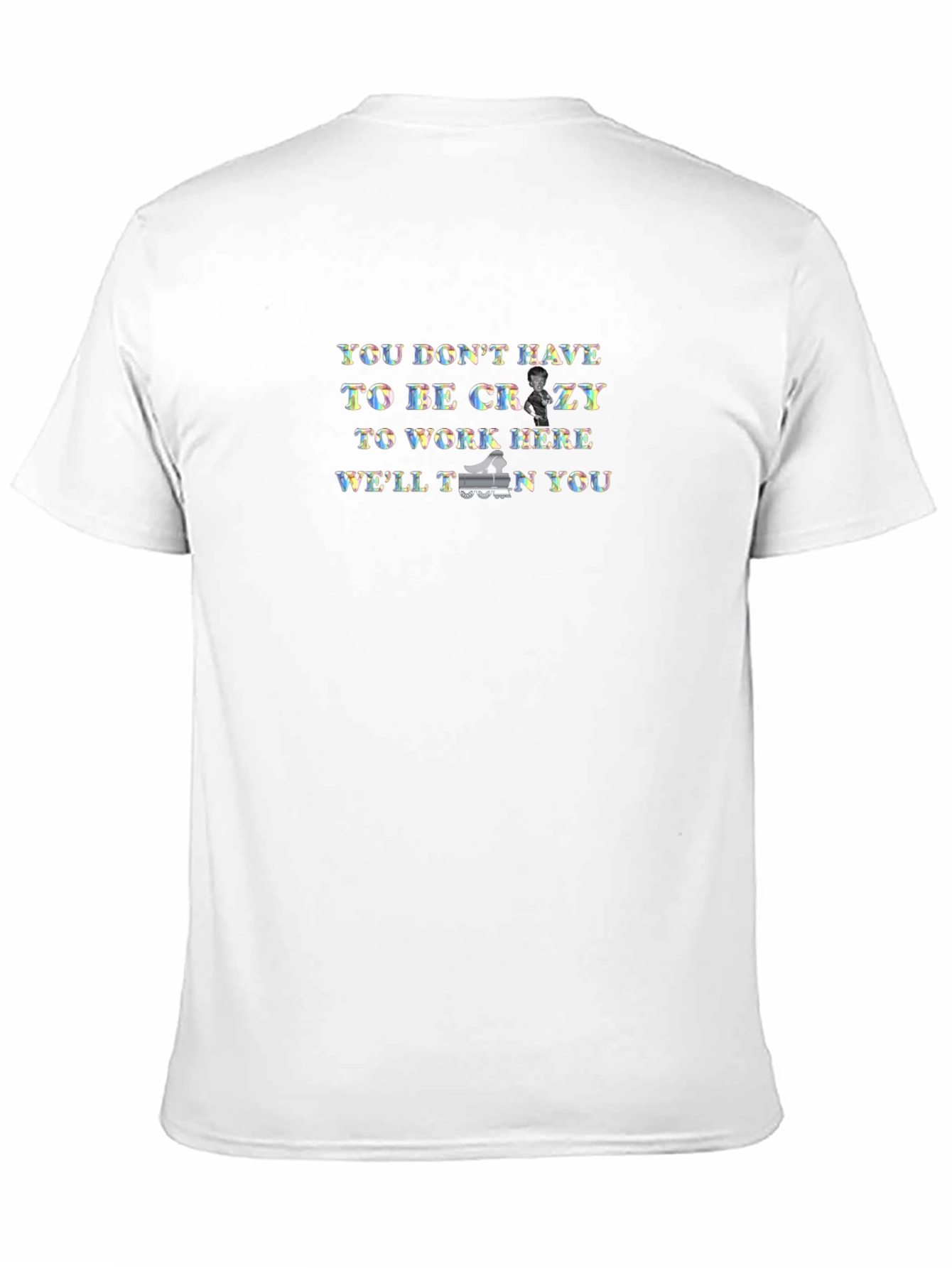 You Dont Have to Be Crazy T-Shirt