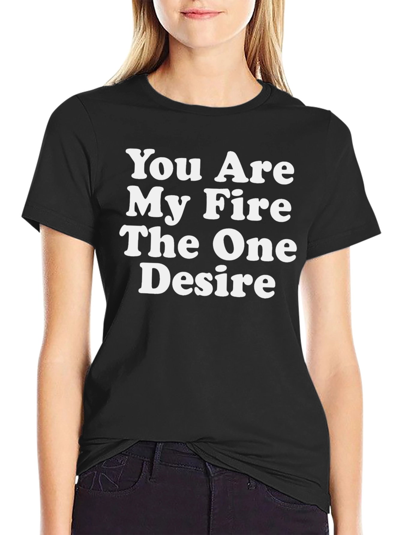 You Are My Fire T-Shirt - Trendy Graphic Tee