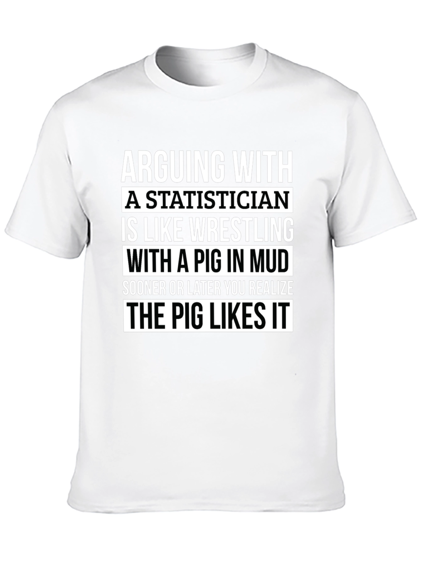 Statistician Pig Wrestling T-Shirt